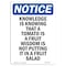 Signmission Safety Sign, OSHA Notice, 24" Height, Knowledge Is Knowing That A Tomato Sign, Portrait OS-NS-D-1824-V-13910 - alternate 1